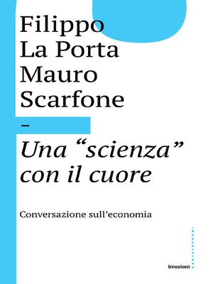 cover image of La scienza con il cuore